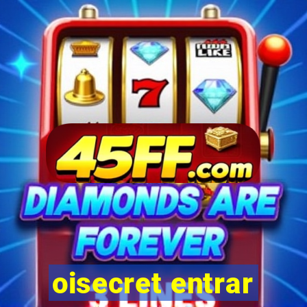 oisecret entrar